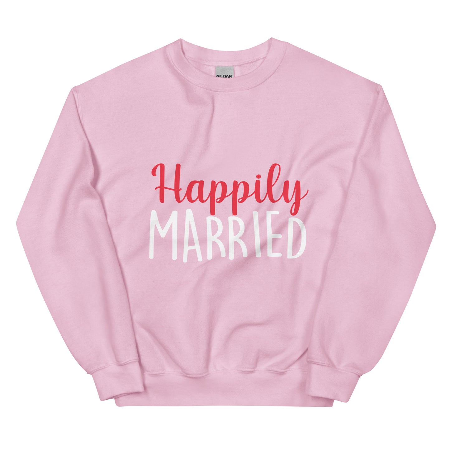 Happily Married  - Unisex Sweatshirt