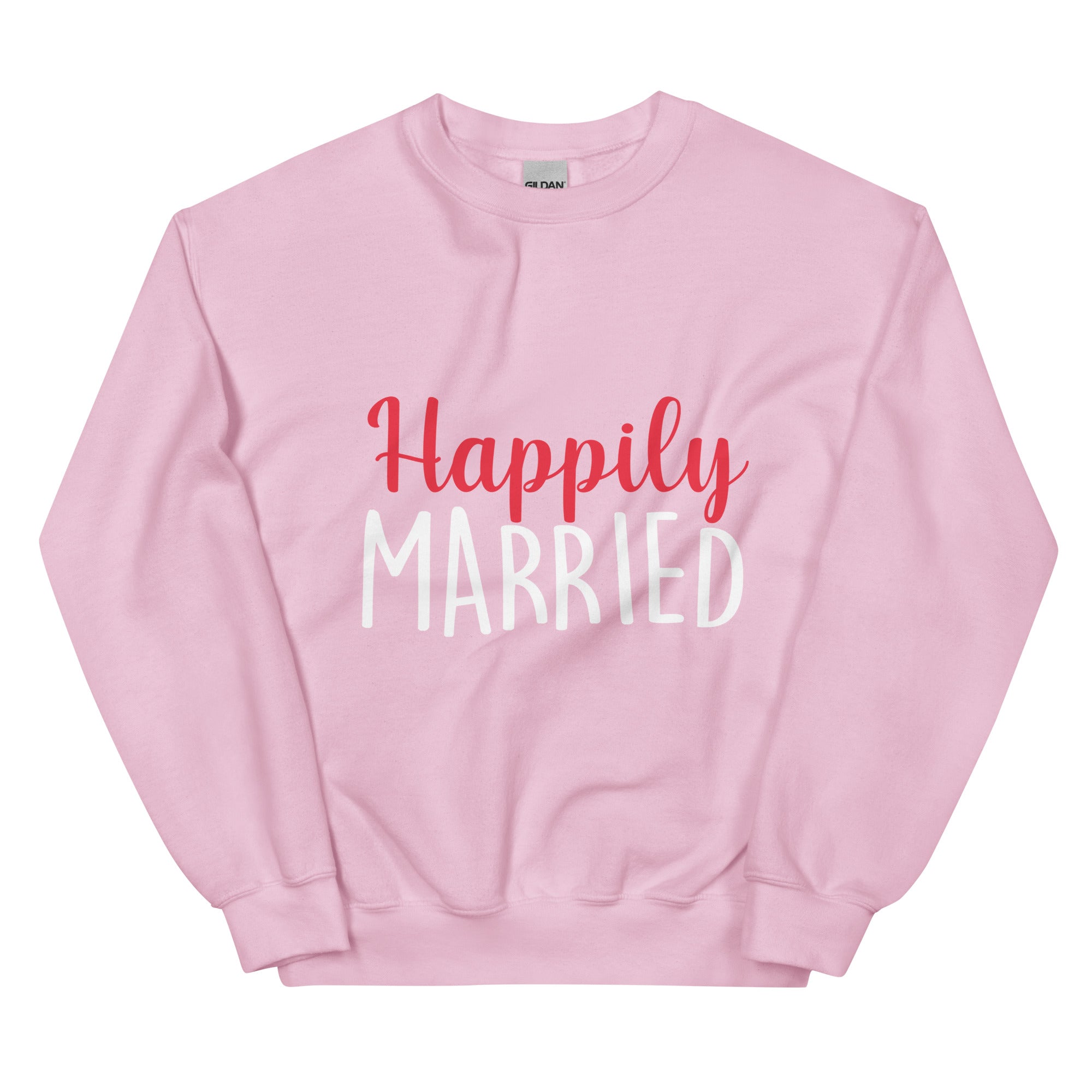 Happily Married  - Unisex Sweatshirt
