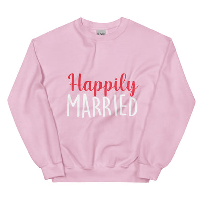 Happily Married  - Unisex Sweatshirt