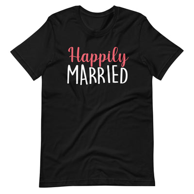 Happily Married - Unisex t-shirt